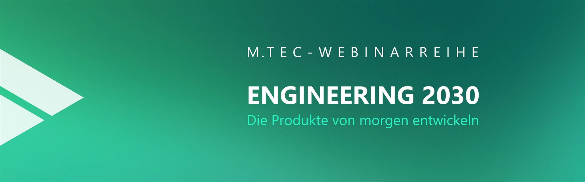 M.TEC-Webinare – Die Produkte von Morgen entwickeln