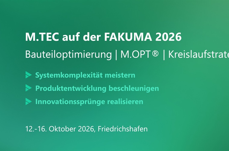 M.TEC auf der FAKUMA 2026 – Systemkomplexität meistern, Produktentwicklung beschleunigen
